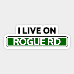 I live on Rogue Rd Sticker